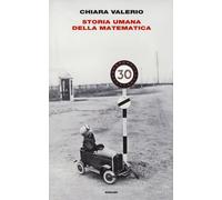 Storia umana della matematica - Valerio Chiara