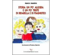 Storia un po' allegra e un po' triste di Ridarella e di Piagnisteo