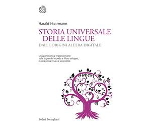 Storia universale delle lingue. Dalle origini all’era digitale