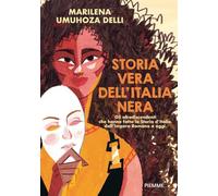 Libri Umuhoza Delli Marilena - Storia Vera Dell'italia Nera