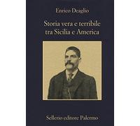 Storia vera e terribile tra Sicilia e America