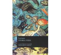Storia vera. Testo greco a fronte Copertina flessibile
