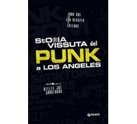 Storia vissuta del punk a Los Angeles