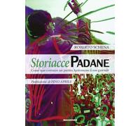 Storiacce padane. Come non costruire un partito, tantomeno il suo giornale