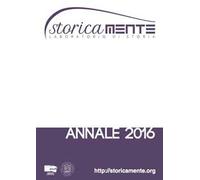 Storicamente. Laboratorio di storia. Annale 2016. Ediz. italiana, inglese, francese, spagnola e portoghese