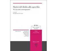 Storici del diritto allo specchio. Sei racconti contemporanei