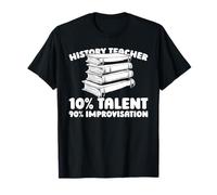 Storico Insegnamento - Professore Insegnante Storia Maglietta