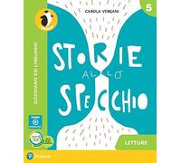 Storie allo specchio. Per la 5ª classe elementare. Con e-book. Con espansione online: Vol. 2