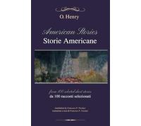 Storie Americane - American Stories: da 100 racconti selezionati - from 100 selected stories