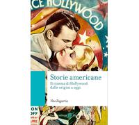 Storie americane. Il cinema di Hollywood dalle origini a oggi [Paperback] [Oct 2