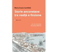Storie anconetane tra realtà e finzione