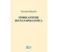 Storie antiche di una Napoli antica