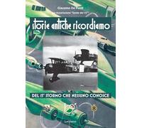 Storie antiche ricordiamo, del 15° Stormo che nessuno conosce - De Ponti Giacomo