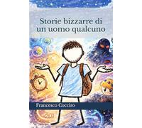Storie bizzarre di un uomo qualcuno