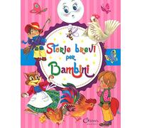 Storie brevi per bambini. Ediz. a colori