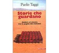 Storie che guardano. Andare al cinema tra le pagine dei romanzi