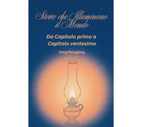 Storie che Illuminano il Mondo: Da Capitolo Primo a Capitolo Ventesimo