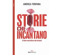 Storie che incantano. Il lato narrativo dei brand