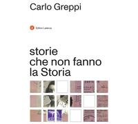 STORIE CHE NON FANNO LA STORIA