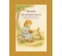 Storie che parlano piano: Raccontare Dio, I Santi e la Chiesa ai bambini con dolcezza e stupore