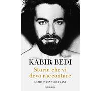 Storie che vi devo raccontare. La mia avventura umana