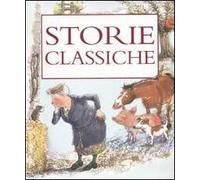 Storie classiche. Ediz. illustrata