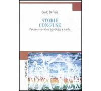 Storie con-fuse. Pensiero narrativo, sociologia e media