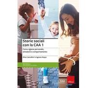 Storie con la CAA 1. Tre IN-book per bambini di 3-6 anni: Paolo e i capelli ribelli, Anna e l’altalena, Luigi e il minestrone