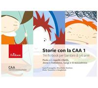 Storie con la CAA 1. Tre IN-book per bambini di 3-6 anni: Paolo e i capelli ribelli, Anna e l’altalena, Luigi e il minestrone. Ediz. a colori: Vol. 1