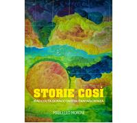 Storie così di Marcello Moroni, 2021, Youcanprint