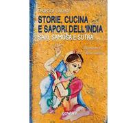 Storie, cucina e sapori dell’India. Sari, samosa e sutra