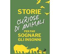 Storie curiose di animali per far sognare gli insonni