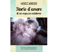 Storie d’amore di un ragazzo calabrese di Michele Nomicisio, 2018, Youcanprin