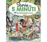 Storie da 5 minuti. 40 racconti da portare con te. Ediz. a colori