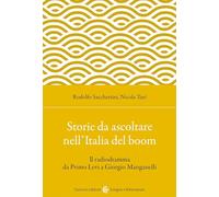 Storie da ascoltare nell'Italia del boom. Il radiodramma da Primo Levi a G...
