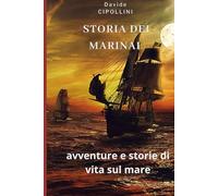 STORIE DA MARINAI: AVVENTURE E STORIE DI VITA SUL MARE