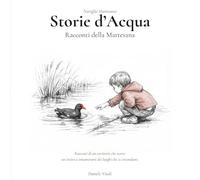 Storie D'Acqua: Racconti della Martesana
