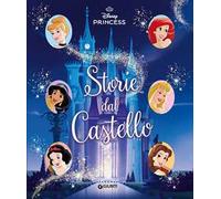Storie dal castello. Disney Princess. Ediz. a colori