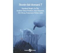 Storie dal domani 7: Vol. 7