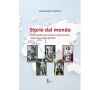 Storie dal mondo. Enciclopedia dei popoli e delle nazioni, almanacco delle ident