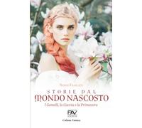 STORIE DAL MONDO NASCOSTO: I Gemelli, la Caccia e la Primavera