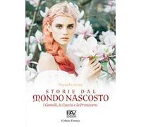Storie dal mondo nascosto. I gemelli, la caccia e la primavera