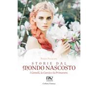 Storie dal mondo nascosto. I gemelli, la caccia e la primavera