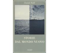 Storie dal mondo nuovo - Rielli Daniele