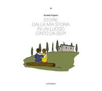 Storie dalla mia storia in un luogo cinto da siepi