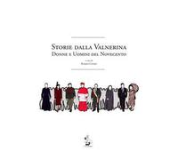 Storie dalla Valnerina. Donne e uomini del Novecento
