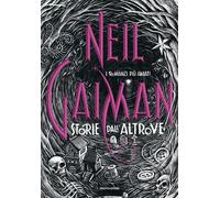 Storie dall'altrove - Gaiman Neil