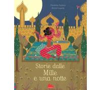 Storie dalle Mille e una notte. Ediz. a colori
