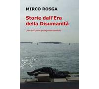 Storie dall'era della disumanità