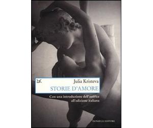 Storie d'amore [Hardcover] [Apr 26, 2012] Kristeva, Julia and Spinella, M.
